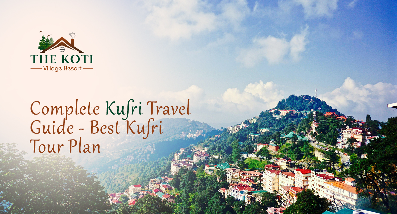 Complete Kufri Travel Guide – Best Kufri Tour Plan